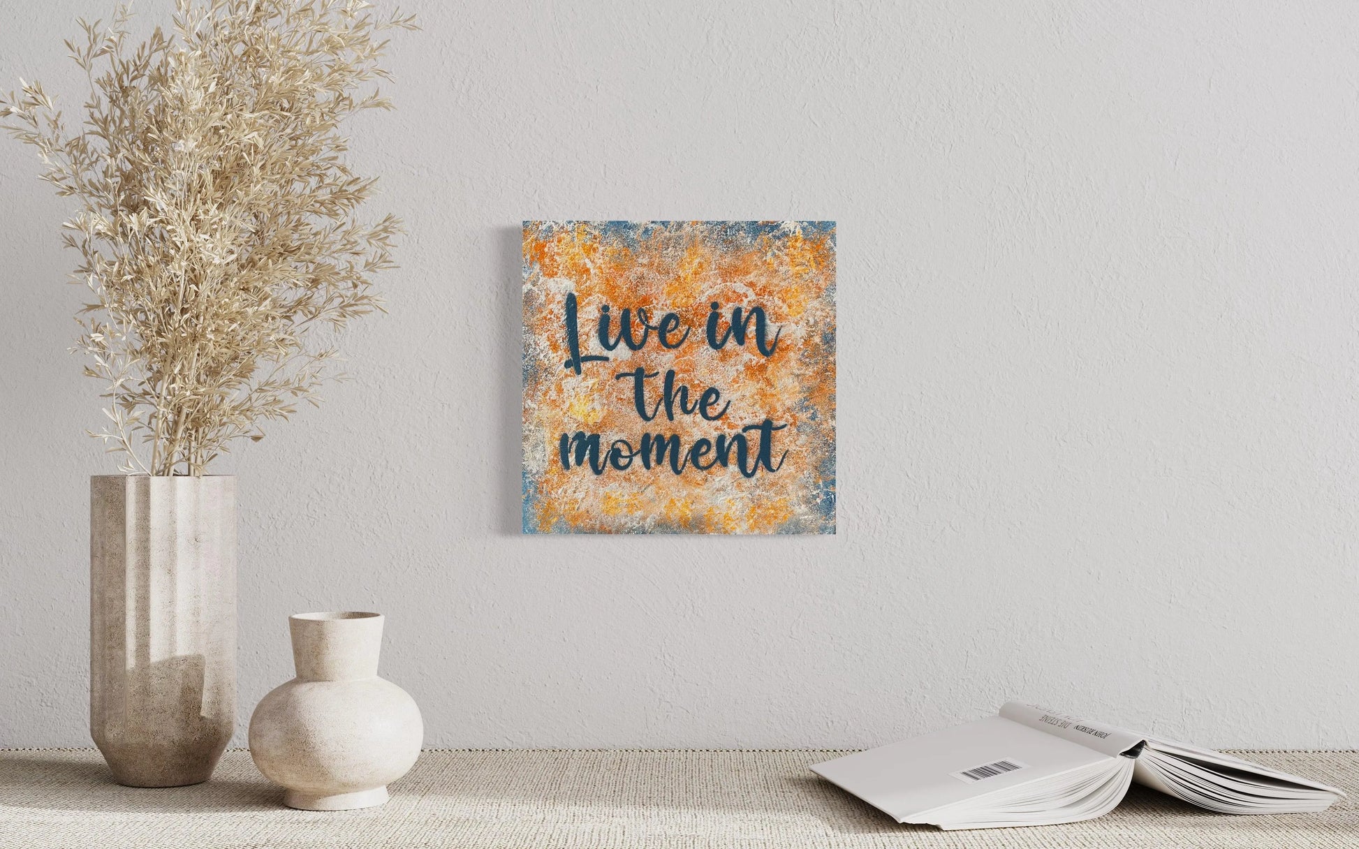 ‘Live In The Moment’ - Annette Aspen Art